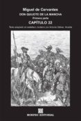 don quijote de la mancha. primera parte. capitulo 22 (texto adaptado al castellano moderno por antonio galvez alcaide) (ebook)-cdlap00002649 don quijote de la mancha. primera parte. capitulo 22 (texto adaptado al castellano moderno por antonio galvez alcaide) (ebook)-cdlap00002649