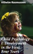 Descargas gratuitas de libros de Kindle de Amazon CHILD PSYCHOLOGY I: DEVELOPMENT IN THE FIRST FOUR YEARS
         (edición en inglés) (Literatura española) iBook PDB PDF