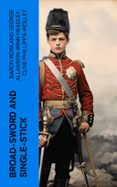 Descargar libros en línea gratis en pdf BROAD-SWORD AND SINGLE-STICK  (edición en inglés) DJVU PDF 4066339557659