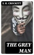 Descargar libros electrónicos gratis kindle THE GREY MAN de  PDB FB2 DJVU 8596547025559 in Spanish