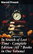 Libros gratis en descarga IN SEARCH OF LOST TIME - COMPLETE EDITION (ALL 7 BOOKS IN ONE VOLUME)  (edición en inglés) 8596547678359