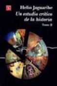 un estudio critico de la historia (t. ii)-helio jaguaribe-9789681663650 un estudio critico de la historia (t. ii)-helio jaguaribe-9789681663650