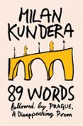 89 WORDS FOLLOWED BY PRAGUE, A DISAPPEARING POEM