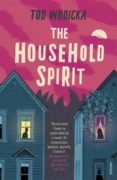 the household spirit-todd wodicka-9780099521259 the household spirit-todd wodicka-9780099521259