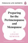 Descargar google book online PREPARING FOR THE PERIMENOPAUSE AND MENOPAUSE
         (edición en inglés) de DR LOUISE NEWSON 9780241504659 PDF MOBI RTF