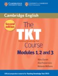 the tkt course modules 1, 2 and 3 (2nd edition)-mary spratt-melanie williams-9780521125659 the tkt course modules 1, 2 and 3 (2nd edition)-mary spratt-melanie williams-9780521125659
