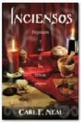 inciensos: preparacion y uso de las esencias magicas-carl f. neal-9780738706559 inciensos: preparacion y uso de las esencias magicas-carl f. neal-9780738706559