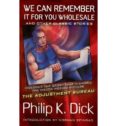 we can remember it for you wholesale: and other classic stories-philip k. dick-9780806534459 we can remember it for you wholesale: and other classic stories-philip k. dick-9780806534459