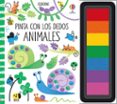 animales ( animales pinta con los dedos )-fiona watt-9781474916059 animales ( animales pinta con los dedos )-fiona watt-9781474916059