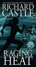 raging heat-richard castle-9781484716359 raging heat-richard castle-9781484716359