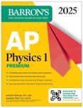 Descargar libros electrónicos gratuitos pdf AP PHYSICS 1 PREMIUM, 2025: PREP BOOK WITH 4 PRACTICE TESTS + COMPREHENSIVE REVIEW + ONLINE PRACTICE  (edición en inglés) 9781506291659 (Literatura española) de KENNETH RIDEOUT, JONATHAN WOLF CHM