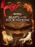 BEASTS OF THE FOUR NATIONS: CREATURES FROM AVATAR: THE LAST AIRBENDER AND THE LEGEND OF KORRA