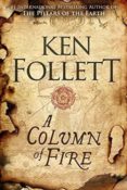 a column of fire (the kingsbridge novels 3)-ken follett-9781509857159 a column of fire (the kingsbridge novels 3)-ken follett-9781509857159