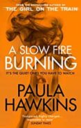 A SLOW FIRE BURNING-12990437-otro-formato