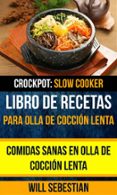 libro de recetas para olla de coccion lenta: comidas sanas en olla de coccion lenta (crockpot: slow cooker) (ebook)-9781547501359 libro de recetas para olla de coccion lenta: comidas sanas en olla de coccion lenta (crockpot: slow cooker) (ebook)-9781547501359