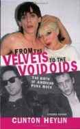 from the velvets to the voidoids: the birth of american punk rock-clinton heylin-9781556525759 from the velvets to the voidoids: the birth of american punk rock-clinton heylin-9781556525759