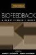 biofeedback: a practitioner s guide (3rd ed.)-mark s. schwartz-frank (eds.) andrasik-9781572308459 biofeedback: a practitioner s guide (3rd ed.)-mark s. schwartz-frank (eds.) andrasik-9781572308459