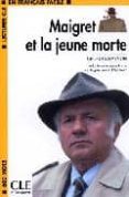 maigret et la jeune morte (lectures cle)-9782090318159 maigret et la jeune morte (lectures cle)-9782090318159
