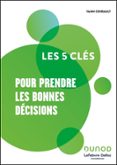 LES 5 CLÉS POUR PRENDRE LES BONNES DÉCISIONS  (edición en francés)