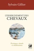 L'ENSEIGNEMENT DES CHEVAUX - PRATIQUES, RITUELS ET MÉDITATIONS