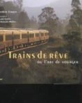 trains de reve ou l art de voyager-9782866653859 trains de reve ou l art de voyager-9782866653859