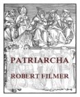 Libros de audio en inglés descarga gratuita mp3 PATRIARCHA, OR THE NATURAL POWER OF KINGS (Literatura española) de  MOBI ePub PDB