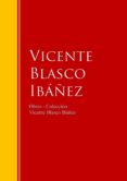 obras - colección de vicente blasco ibáñez (ebook)-vicente blasco ibañez-9783959280259 obras - colección de vicente blasco ibáñez (ebook)-vicente blasco ibañez-9783959280259