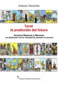 tarot, la prediccion del futuro. arcanos mayores y menores (ebook)-9786050340259 tarot, la prediccion del futuro. arcanos mayores y menores (ebook)-9786050340259