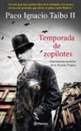 temporada de zopilotes (ebook)-paco ignacio taibo ii-9786070707759 temporada de zopilotes (ebook)-paco ignacio taibo ii-9786070707759