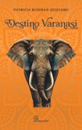 Descargar ebooks online gratis DESTINO VARANASI  (edición en portugués) in Spanish