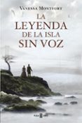 la leyenda de la isla sin voz-vanessa montfort-9788401342059 la leyenda de la isla sin voz-vanessa montfort-9788401342059