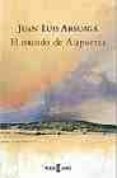 el mundo de atapuerca-juan luis arsuaga-9788401378959 el mundo de atapuerca-juan luis arsuaga-9788401378959