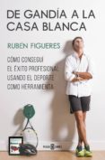 de gandía a la casa blanca (ebook)-ruben figueres-9788401389559 de gandía a la casa blanca (ebook)-ruben figueres-9788401389559