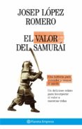 el valor del samurai-josep lopez romero-9788408075059 el valor del samurai-josep lopez romero-9788408075059