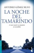 la noche del tamarindo-antonio gomez rufo-9788408084259 la noche del tamarindo-antonio gomez rufo-9788408084259