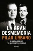 la gran desmemoria-pilar urbano-9788408121459 la gran desmemoria-pilar urbano-9788408121459
