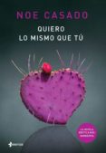 quiero lo mismo que tú (ebook)-noe casado-9788408134459 quiero lo mismo que tú (ebook)-noe casado-9788408134459