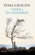 tierra sin hombres-inma chacon-9788408159759 tierra sin hombres-inma chacon-9788408159759