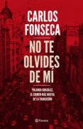 no te olvides de mí (ebook)-carlos fonseca-9788408194859 no te olvides de mí (ebook)-carlos fonseca-9788408194859