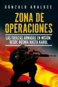 Descarga de libro pda ZONA DE OPERACIONES 9788413843759 ePub DJVU (Literatura española) de GONZALO ARALUCE