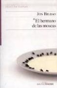 el hermano de las moscas (2ª ed.)-jon bilbao-9788415065159 el hermano de las moscas (2ª ed.)-jon bilbao-9788415065159