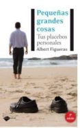 pequeñas grandes cosas (2ª ed.)-albert figueras-9788415115359 pequeñas grandes cosas (2ª ed.)-albert figueras-9788415115359
