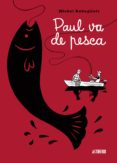 paul va de pesca-michel rabagliati-9788415163459 paul va de pesca-michel rabagliati-9788415163459
