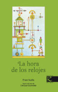 la hora de los relojes-fran nuño-9788415250159 la hora de los relojes-fran nuño-9788415250159