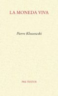 la moneda viva-pierre klossowski-9788415297659 la moneda viva-pierre klossowski-9788415297659