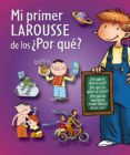 mi primer larousse de los ¿por que?-9788415411659 mi primer larousse de los ¿por que?-9788415411659