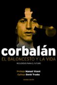 el baloncesto y la vida-juan antonio corbalan-9788415448259 el baloncesto y la vida-juan antonio corbalan-9788415448259