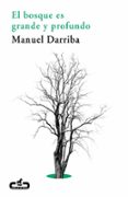 el bosque es grande y profundo-manuel darriba blanco-9788415451259 el bosque es grande y profundo-manuel darriba blanco-9788415451259