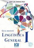 linguistica general i. guia docente. 2ª ed. (ebook)-9788415787259 linguistica general i. guia docente. 2ª ed. (ebook)-9788415787259