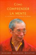 cómo comprender la mente-gueshe kelsang gyatso-9788415849759 cómo comprender la mente-gueshe kelsang gyatso-9788415849759